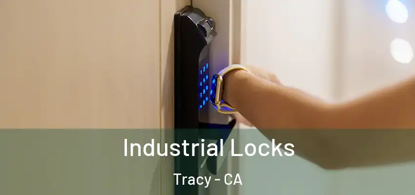  Industrial Locks Tracy - CA